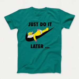 تیشرت سیمپسون ها Just Do It Later - تی شرت Simpson